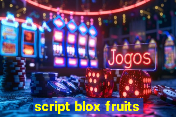 script blox fruits